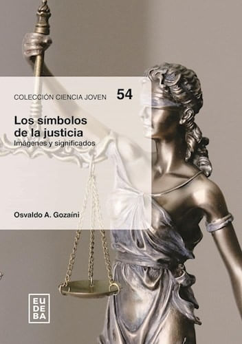 SIMBOLOS DE LA JUSTICIA, LOS - CIENCIA JOVEN 54