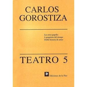 TEATRO 5 - CARLOS GOROSTIZA
