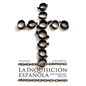 LA INQUISICION ESPAÑOLA - JOSE MARTINEZ MILLAN