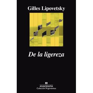 DE LA LIGEREZA - GILLES LIPOVETSKY