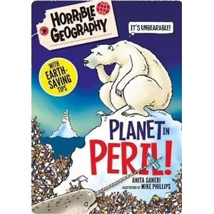 PLANET IN PERIL - HORRIBLE GEOGRAPHY HANDBOOKS