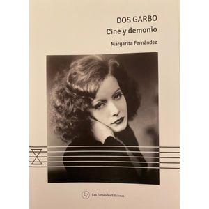 DOS GARBO - CINE Y DEMONIO - MARGARITA FERNANDEZ