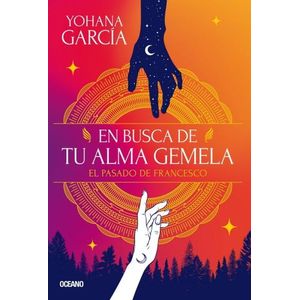 EN BUSCA DE TU ALMA GEMELA - FRANCESCO 6 - YOHANA GARCIA