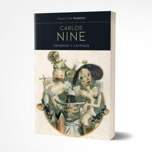 CRIMENES Y CASTIGOS - CARLOS NINE