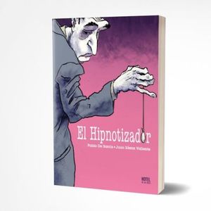 EL HIPNOTIZADOR - PABLO DE SANTIS - JUAN SAENZ VALIENTE