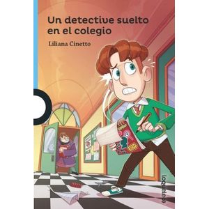 UN DETECTIVE SUELTO EN EL COLEGIO - LOQUELEO AZUL - CINETTO