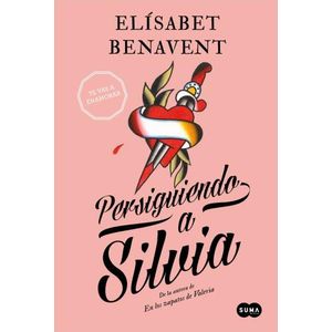 PERSIGUIENDO A SILVIA - SILVIA 1 - ELISABET BENAVENT