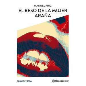 EL BESO DE LA MUJER ARAÑA - MANUEL PUIG