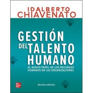 GESTION DEL TALENTO HUMANO 5/ED. - IDALBERTO CHIAVENATO