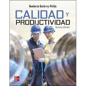 CALIDAD Y PRODUCTIVIDAD 5/ED. - HUMBERTO GUTIERREZ PULIDO