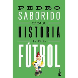 UNA HISTORIA DEL FUTBOL - PEDRO SABORIDO