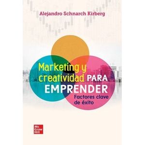 MARKETING Y CREATIVIDAD PARA EMPRENDER - ALEJANDRO SCHNARCH