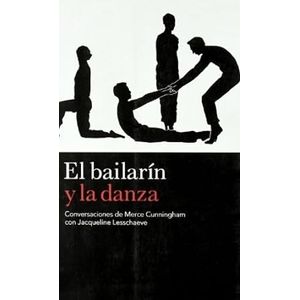 EL BAILARIN Y LA DANZA - MERCE CUNNINGHAM