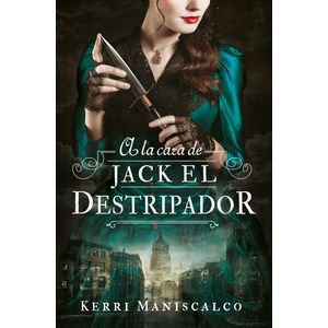 A LA CAZA DE JACK EL DESTRIPADOR 1 - KERRI MANISCALCO