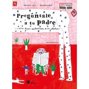 PREGUNTALE A TU PADRE... Y OTRAS FRASES MISTERIOSAS DE LOS A