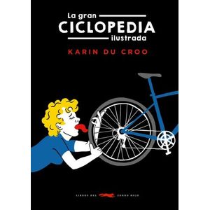 LA GRAN CICLOPEDIA ILUSTRADA - KARIN DU CROO