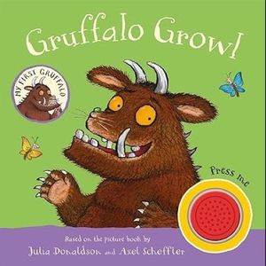 MY FIRST GRUFFALO - GRUFFALO GROWL (BOARD BOOK)