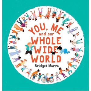 YOU, ME AND OUR WHOLE WIDE WORLD - BRIDGET MARZO