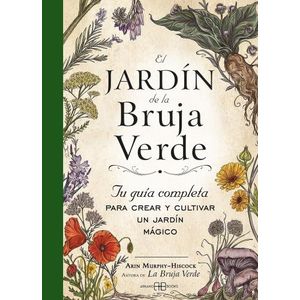 EL JARDIN DE LA BRUJA VERDE - ARIN MURPHY-HISCOOK