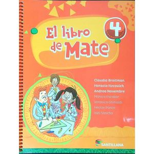 EL LIBRO DE MATE 4 - SANTILLANA - CLAUDIA BROITMAN