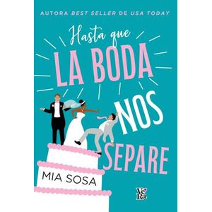 HASTA QUE LA BODA NOS SEPARE - MIA SOSA