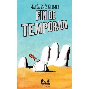 FIN DE TEMPORADA - MARIA INES KRIMER