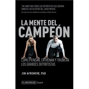 LIBRO LA MENTE DEL CAMPEON - JIM AFREMOW