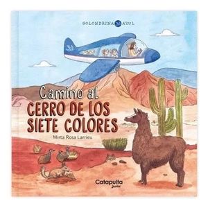 CAMINO AL CERRO DE LOS SIETE COLORES - GOLONDRINA AZUL