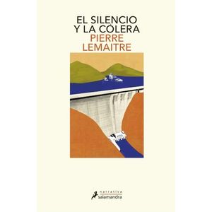 EL SILENCIO Y LA COLERA - LOS AÑOS GLORIOSOS 2 - LEMAITRE