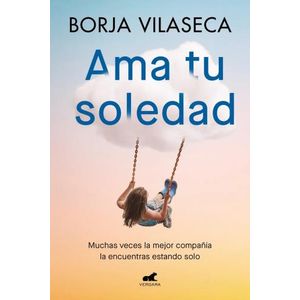 AMA TU SOLEDAD - BORJA VILASECA
