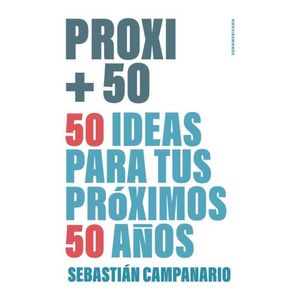 PROXI +50 - SEBASTIAN CAMPANARIO