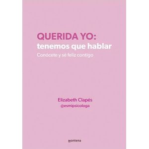 QUERIDA YO: TENEMOS QUE HABLAR - ELIZABETH CLAPES