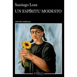 UN ESPIRITU MODESTO - SANTIAGO LOZA