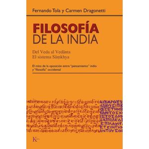 FILOSOFIA DE LA INDIA - FERNANDO TOLA - CARMEN DRAGONETTI