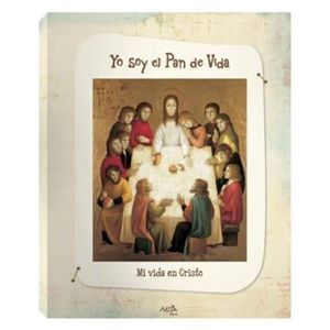 YO SOY EL PAN DE VIDA (4º Y 5º GRADO) - 1º EDICION