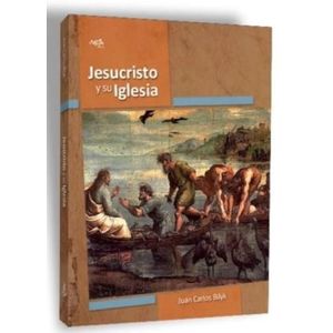 JESUCRISTO Y SU IGLESIA (2º AÑO / 3º AÑO) - 1º EDICION