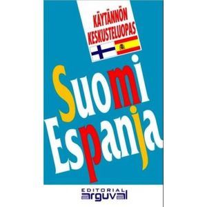 SUOMI ESPANJA GUIA PRACTICA (ARGUVAL) FINLANDES-ESPAÑOL