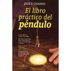 EL LIBRO PRACTICO DEL PENDULO - JACK F. CHANDU