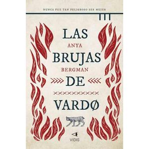 LAS BRUJAS DE VARDO - ANYA BERGMAN