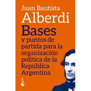 BASES Y PUNTOS DE PARTIDA PARA LA ORGANIZACION POLITICA DE L