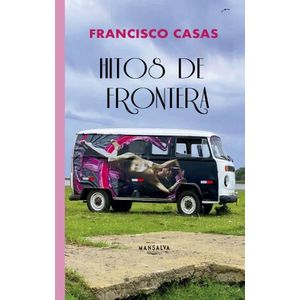 HITOS DE FRONTERA - FRANCISCO CASAS