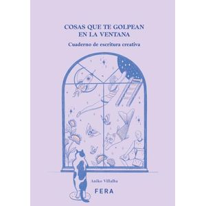 COSAS QUE TE GOLPEAN EN LA VENTANA - CUADERNO DE ESCRITURA C