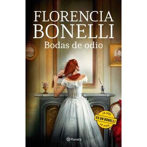 BODAS DE ODIO - FLORENCIA BONELLI
