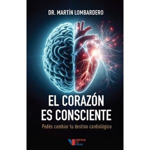 EL CORAZON ES CONSCIENTE - MARTIN LOMBARDERO
