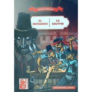 EL MATADERO / LA CAUTIVA - PAILA CLASICOS