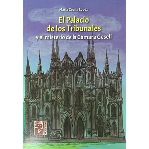 EL PALACIO DE LOS TRIBUNALES Y EL MISTERIO DE LA CAMARA GESE