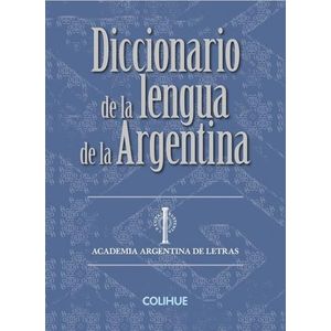 DICCIONARIO DE LA LENGUA DE LA ARGENTINA - TAPA BLANDA