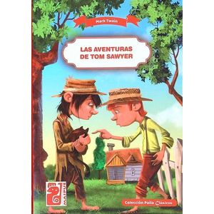 LAS AVENTURAS DE TOM SAWYER - PAILA CLASICOS