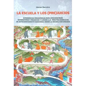 LA ESCUELA Y LOS (PRE)JUICIOS - HECTOR BARREIRO