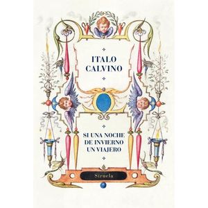 SI UNA NOCHE DE INVIERNO UN VIAJERO - ITALO CALVINO
